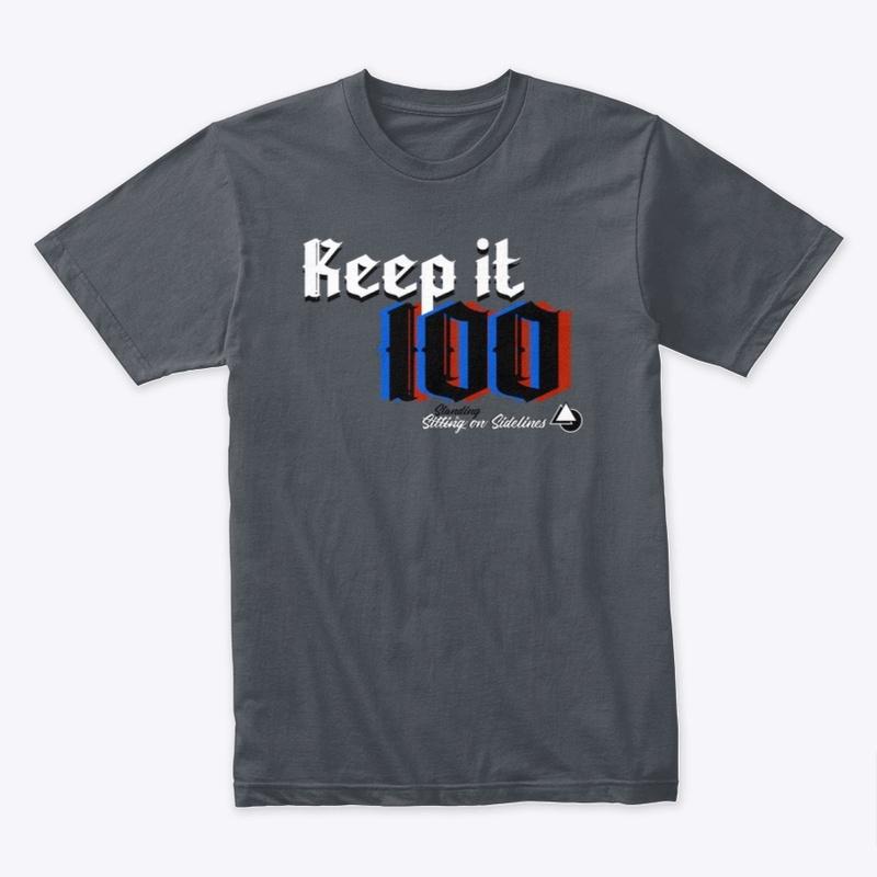 Keep it 100 Tee