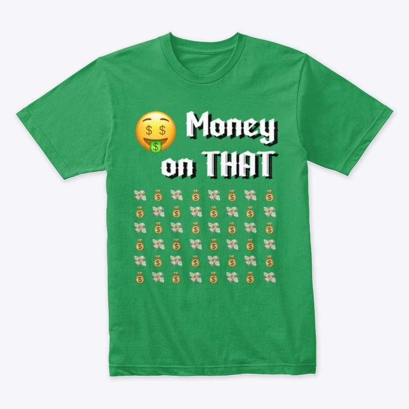 Money on That Tee